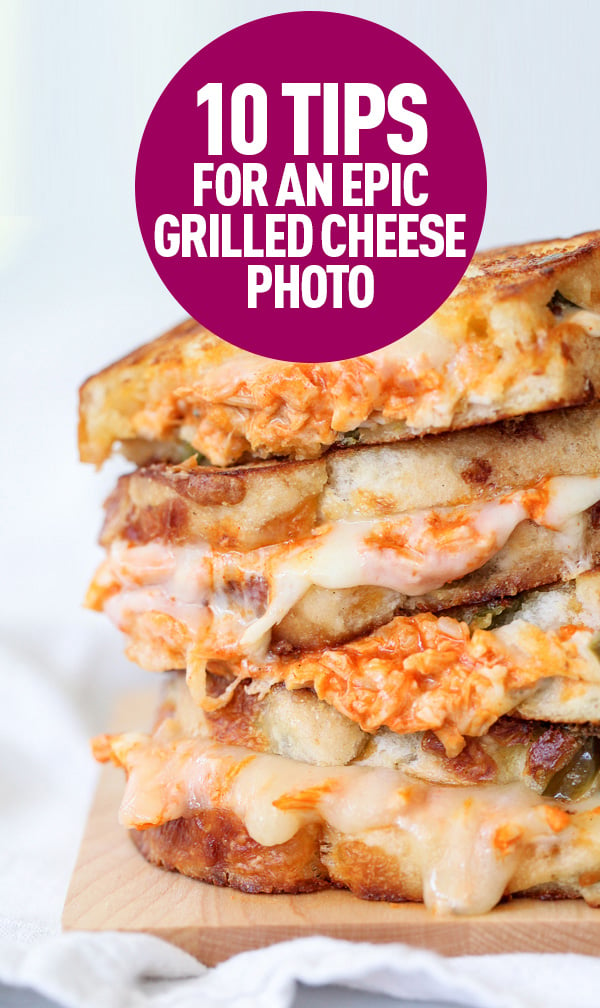 10 Tips to Take an Epic Grilled Cheese Photo foodiecrush.com
