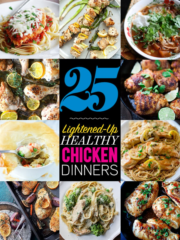 25 Lightened-Up, Healthy Chicken Dinner Recipes | foodiecrush.com #healthy #chicken #dinners