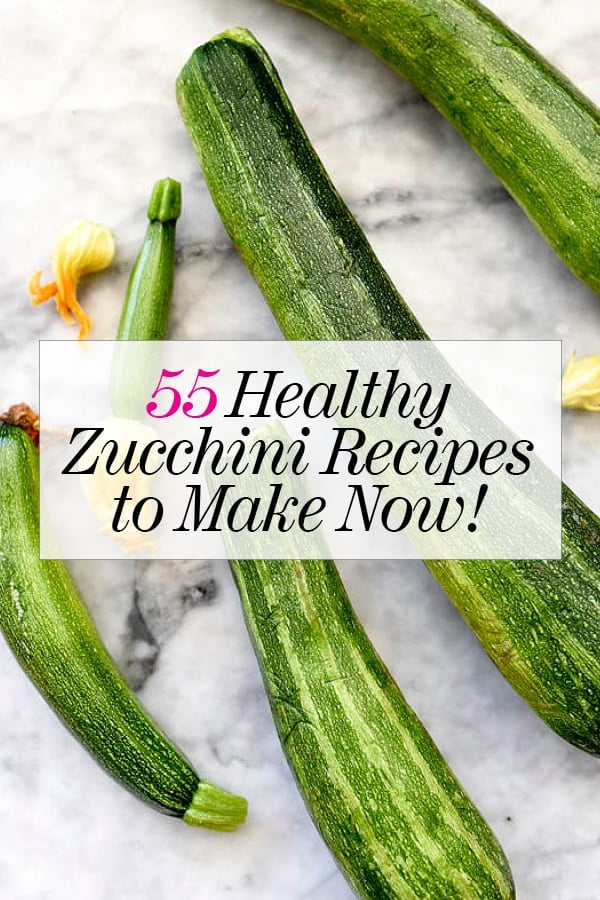 55 Healthy Zucchini Recipes | foodiecrush.com
