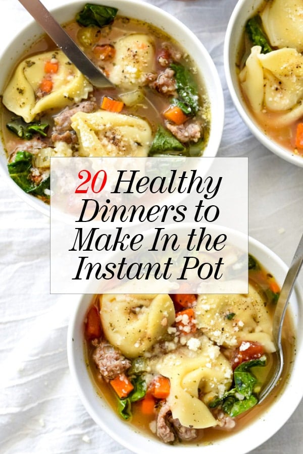 20 Healthy Dinners to Make in the Instant Pot | foodiecrush.com #instantpot #recipes