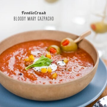Foodie Crush Magazine Bloody Mary Gazpacho
