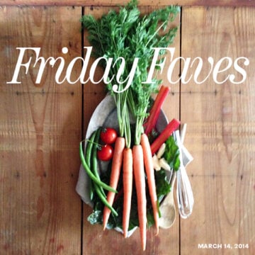 Friday Faves 03-14-2014 FoodieCrush.com