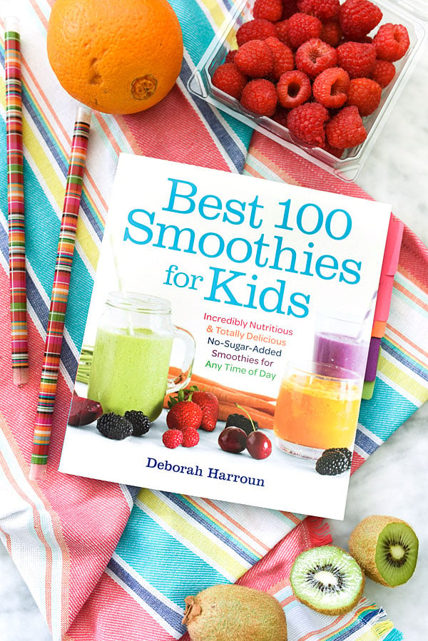 Best 100 Smoothies for Kids Deborah Harroun tasteandtellblog.com 