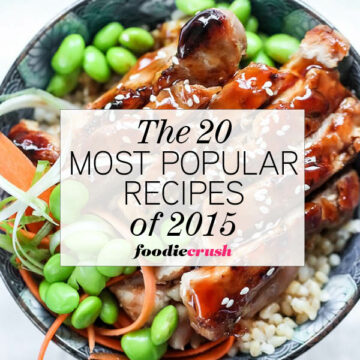 The 20 Most Popular FoodieCrush Recipes of 2015 on foodiecrush.com