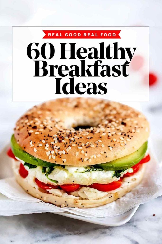 60 Healthy Breakfast Ideas foodiecrush.com