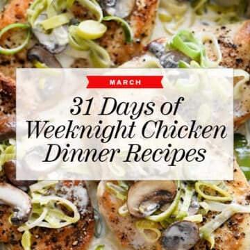 31 Days of Weeknight Chicken Dinners to Make In March | foodiecrush.com