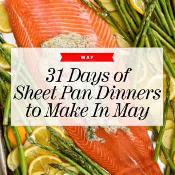 31 Days of Sheet Pan Dinners to Make in May on FoodieCrush.com