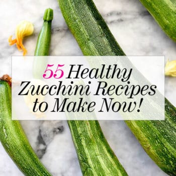 55 Healthy Zucchini Recipes | foodiecrush.com