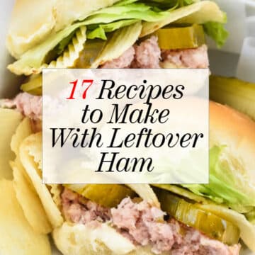 17 Recipes to Make with Leftover Ham | foodiecrush.com