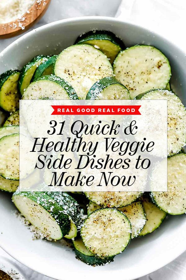  Quick and Healthy Veggie Side Dishes in  Minutes or Less