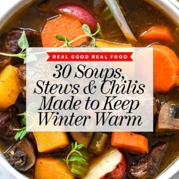 30 Soups Stews and Chilis foodiecrush.com