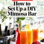 How to Make a DIY Mimosa Bar | foodiecrush.com #mimosa #bar #brunch #champagne