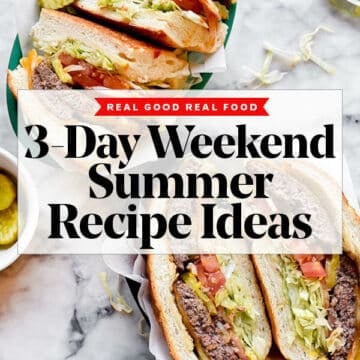 3-Day Weekend Summer Recipe Ideas | foodiecrush.com