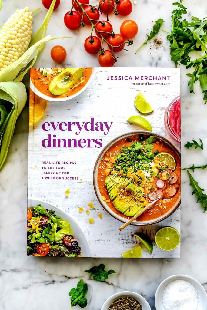 Everyday Dinners Cookbook by Jessica Merchant on foodiecrush.com