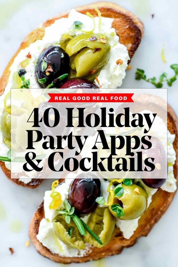 40 Holiday Party Apps and Cocktails. foodiecrush.com