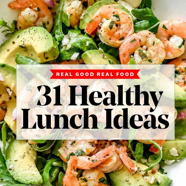 31 Healthy Lunch Ideas foodiecrush.com