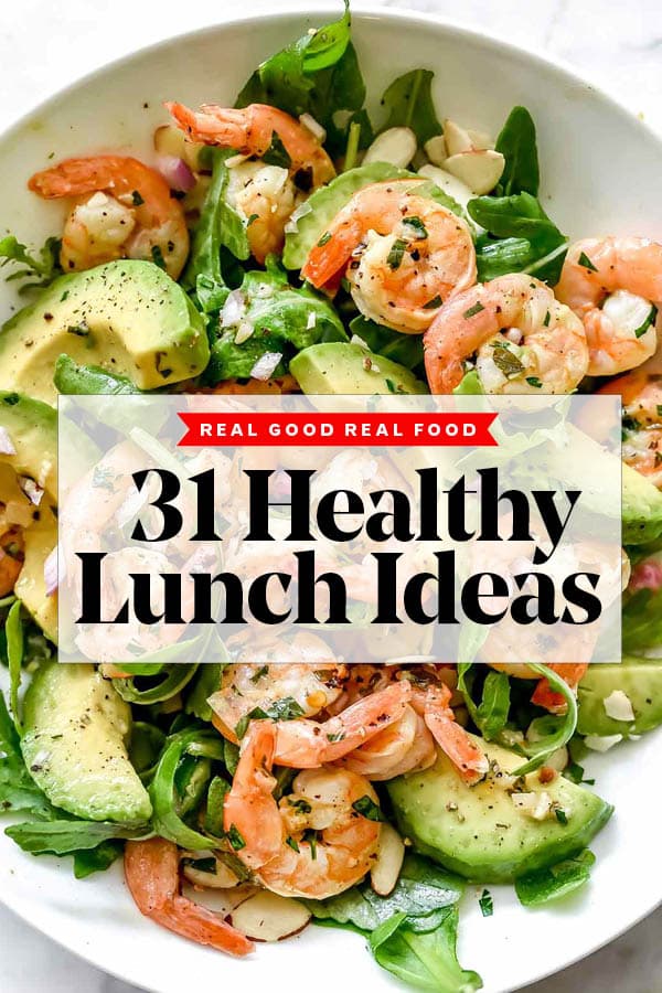 31 Healthy Lunch Ideas foodiecrush.com